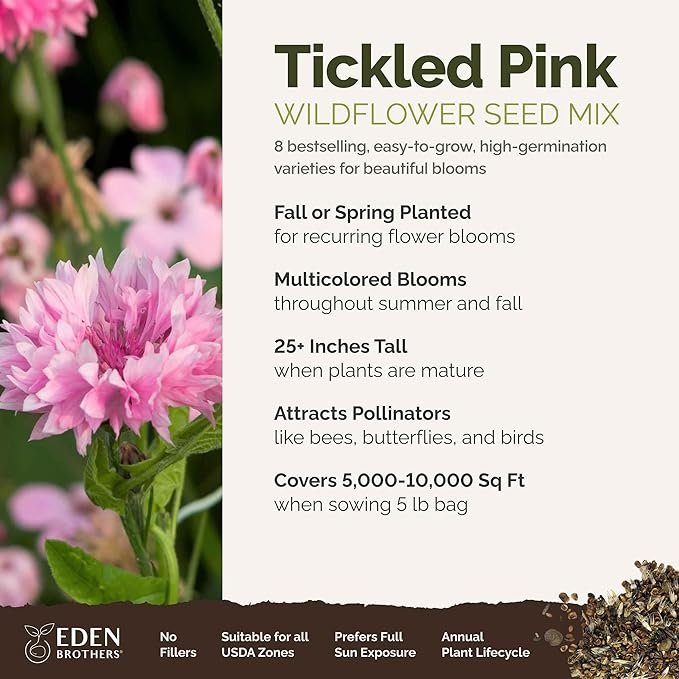 Eden Brothers Tickled Pink Flower Mixed Seeds for Planting, 5 lb, 2,400,000+ Seeds with Cosmos, Cornflower, Zinnia | Attracts Pollinators, Plant in Spring or Fall, Zones 3, 4, 5, 6, 7, 8, 9, 10